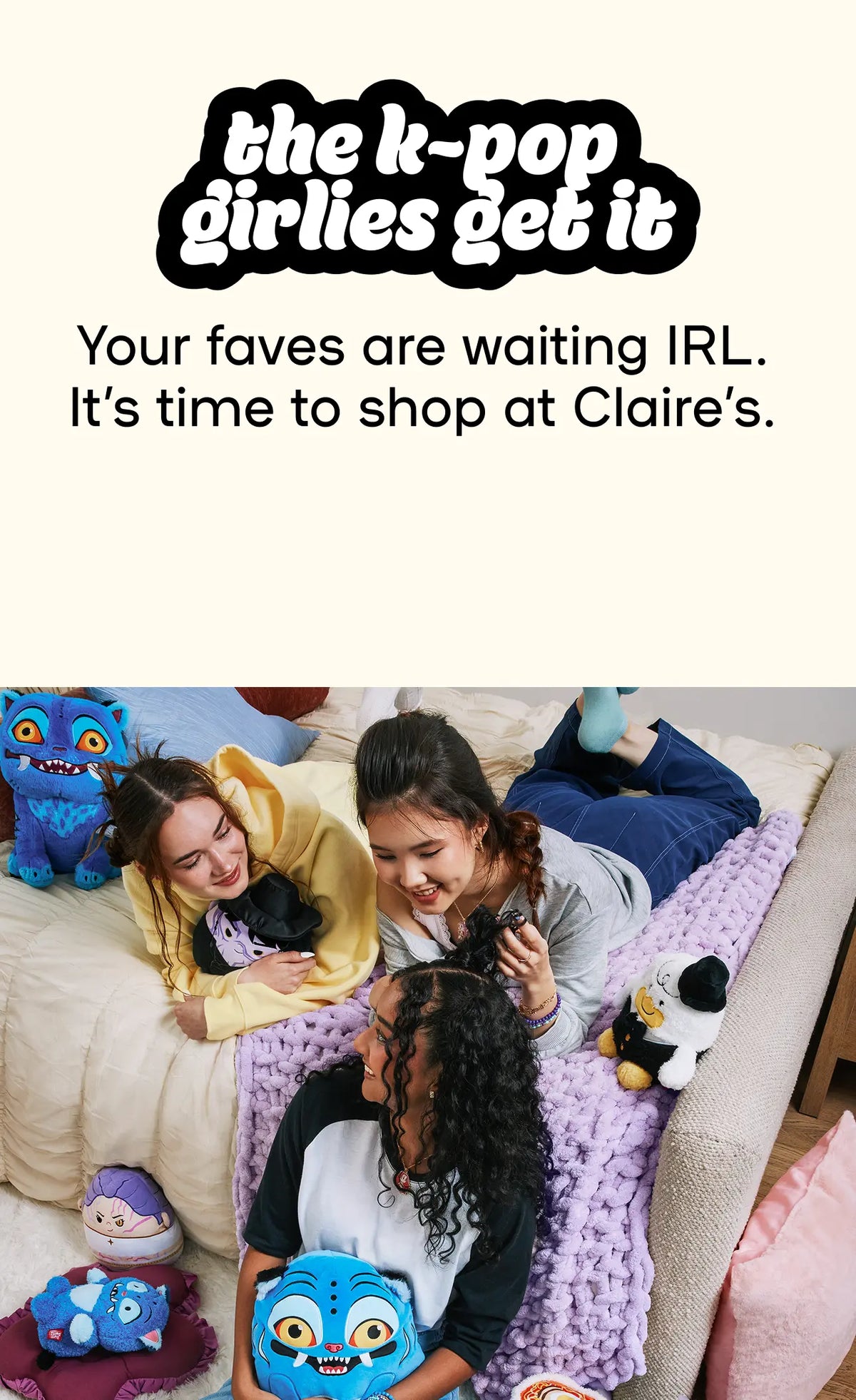 the k-pop girlies get - Your faves are waiting IRL