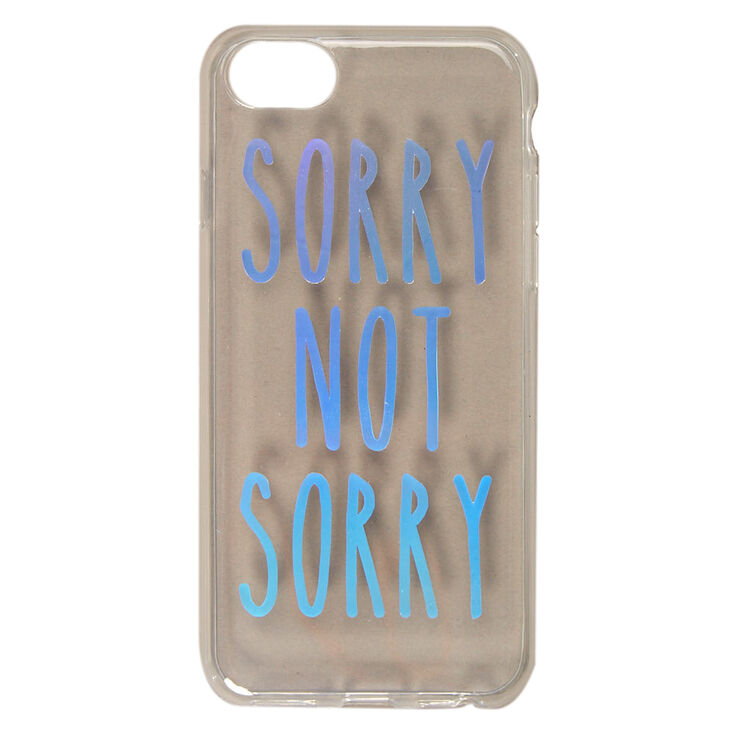 Coque de portable &laquo;&nbsp;Not Sorry&nbsp;&raquo;,