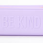 Trousse &agrave; crayons en silicone&nbsp;3D Be Kind - Violet,