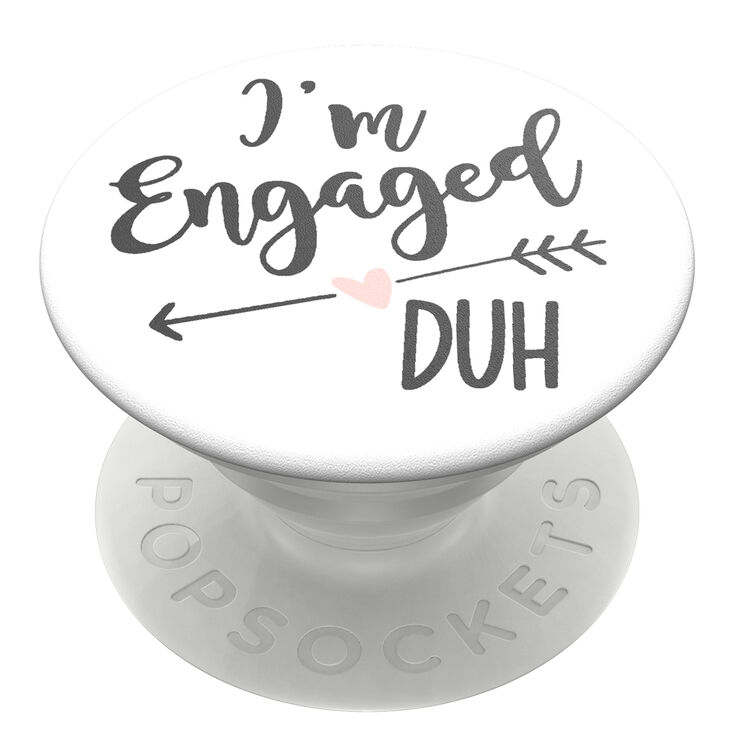 PopSockets Swappable PopGrip - I&#39;m Engaged, Duh,