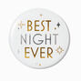 Best Night Ever Button,
