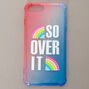 Coque de portable protectrice arc-en-ciel &laquo;&nbsp;So Over It&nbsp;&raquo; - Compatible avec iPhone 6/7/8,