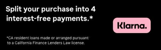 SPLIT your purchase into 4 interest-free payments.* *CA resident loans made or arrange pursuant to a California Finance Lenders Law license. - Klarna