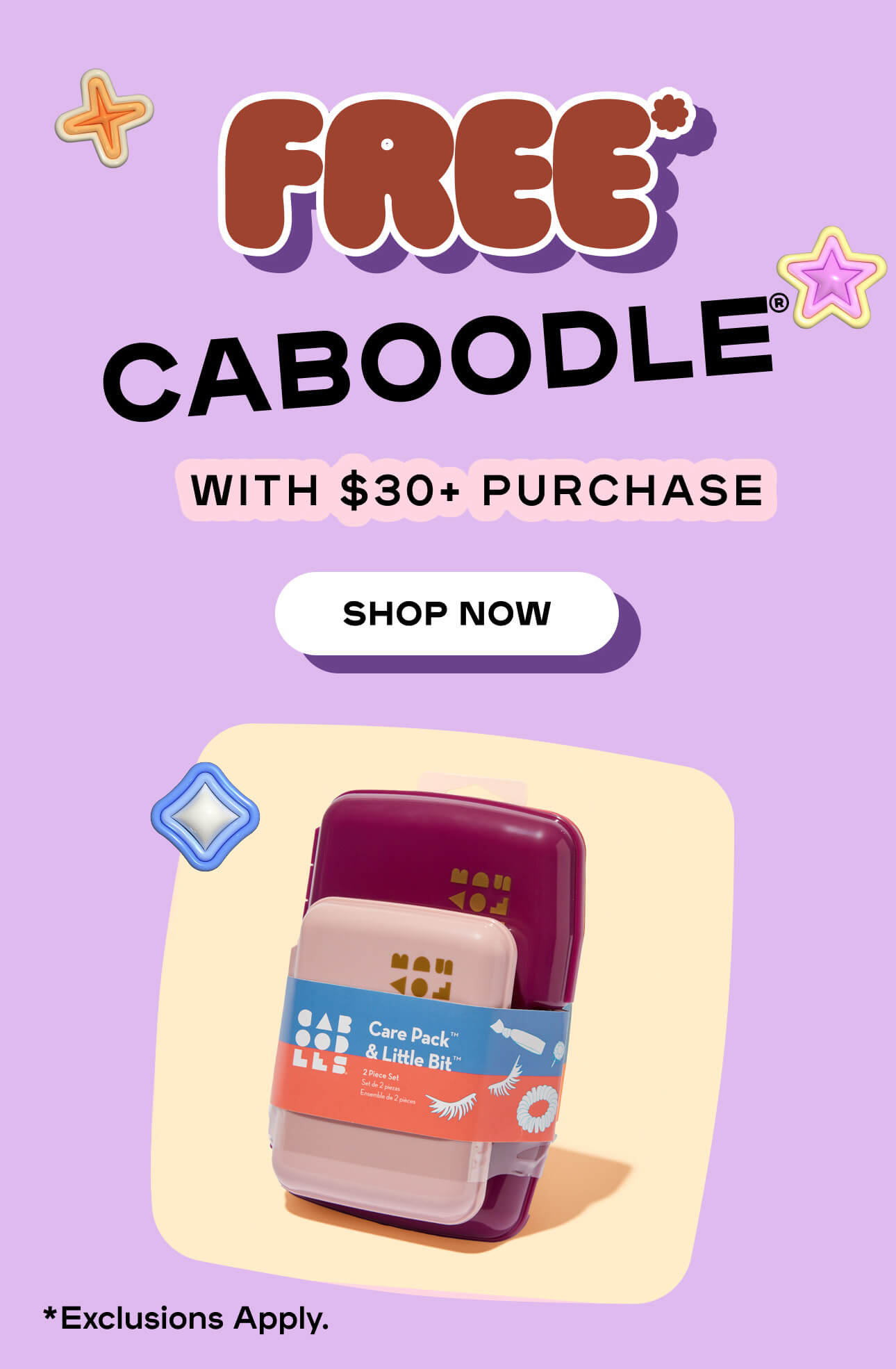 CHOOSE YOUR FREE* CABOODLE WITH $30+ PURCHASE *Exclusions Apply