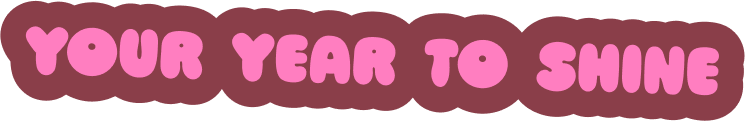 Your Year To Shine