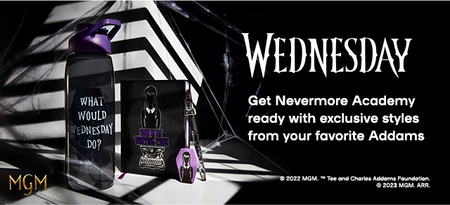 Wednesday Get Nevermore Academy ready with exclusive styles from your favorite Addams 2022 MGM. Tee and Charles Addams Foundation. © 2023 MGM. ARR.