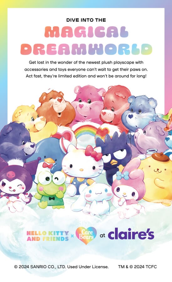 Dive Into the Magical Dreamworld - Get lost in the wonder of the newest plush playscape with accessories and toys everyone can’t wait to get their paws on. Act fast, they’re limited edition and won’t be around for long! Our Friend Group Is Growing! Hello Kitty x Care Bears Has Arrived