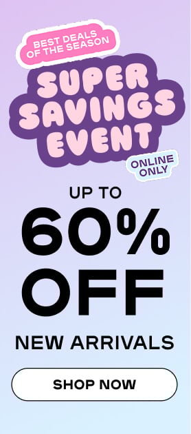 Best Deals of the Season - Super Savings Event - Up to 60% Off New Arrivals
