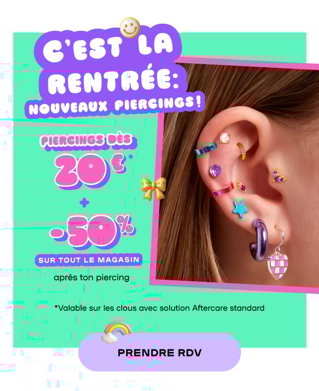 C’EST LA RENTRÉE : NOUVEAUX PIERCINGS ! PIERCINGS DÈS 20 €* + -50 % SUR TOUT LE MAGASIN après ton piercing *Valable sur les clous avec solution Aftercare standard